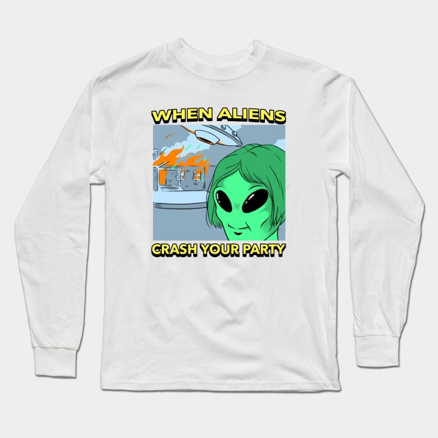 Alien Party Crasher meme Long Sleeve T-Shirt by Tip Top Tee's